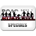 Road Kill Specials