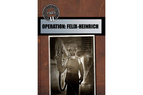 Operation Felix Heinrich (PDF Download) Operation Felix Heinrich (PDF Download)